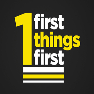 First Things First
